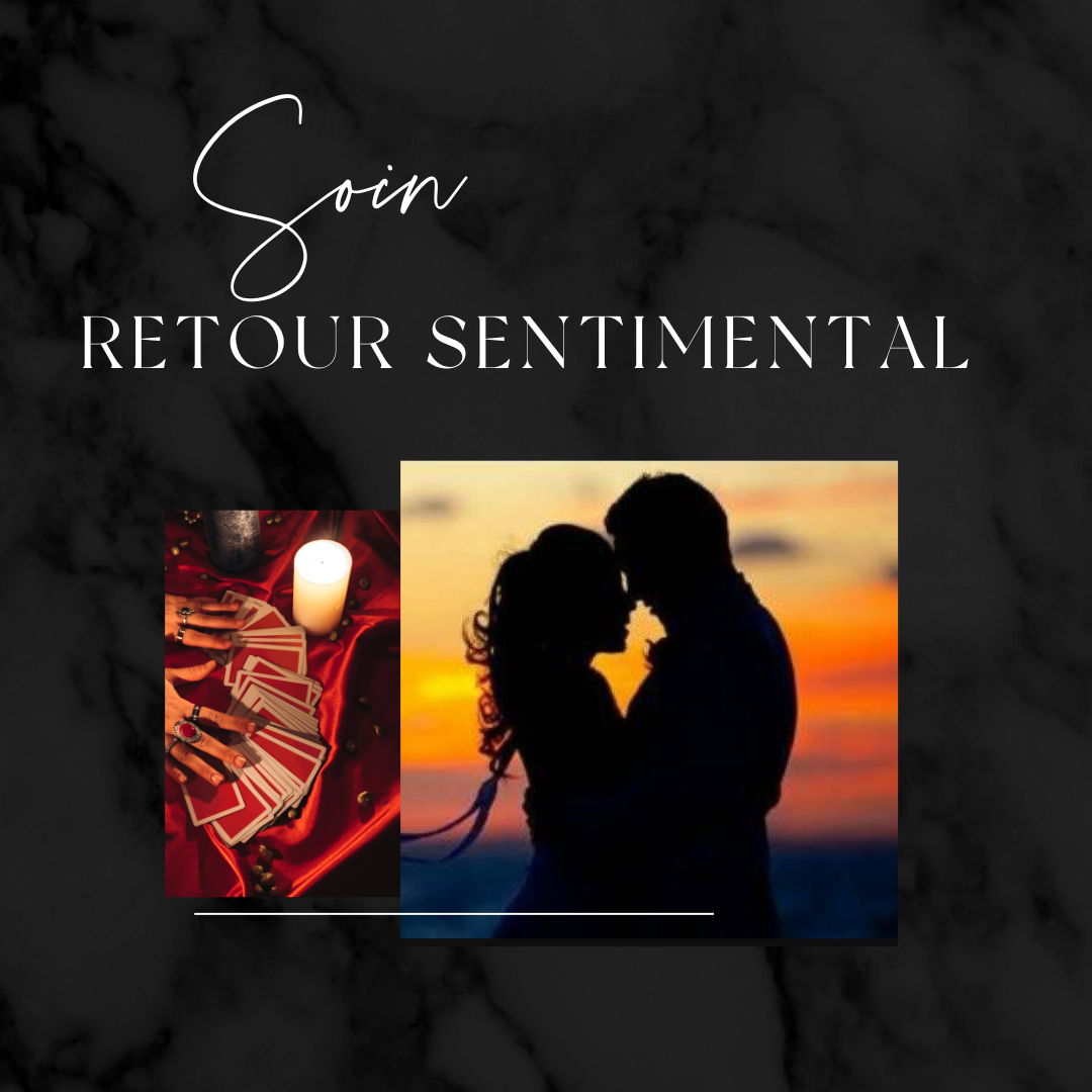 SOIN VERITÉ RETOUR SENTIMENTAL.